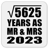 75th Anniversary Square Root of 5625 Years As Mr & Mrs 2023 - Drink Coaster