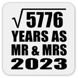 76th Anniversary Square Root of 5776 Years As Mr & Mrs 2023 - Drink Coaster