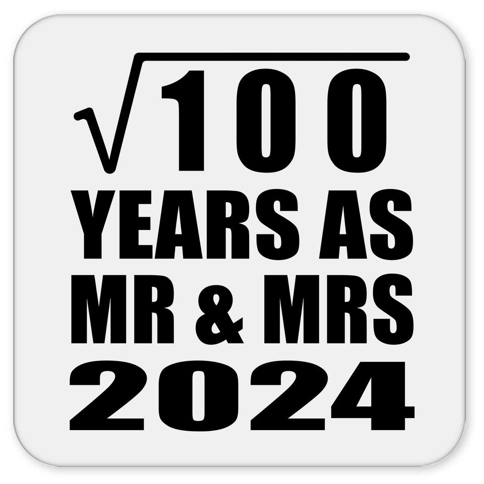 10th Anniversary Square Root of 100 Years As Mr & Mrs 2024 - Drink Coaster