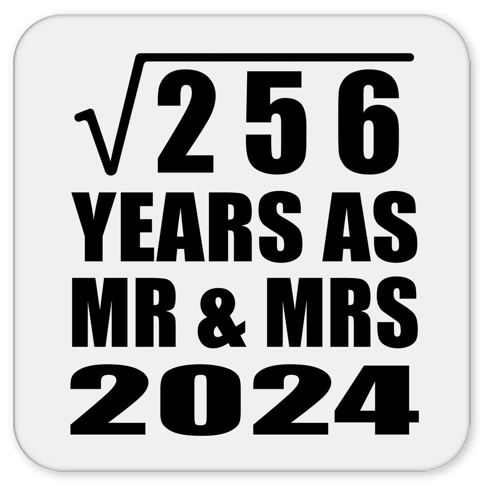 16th Anniversary Square Root of 256 Years As Mr & Mrs 2024 - Drink Coaster