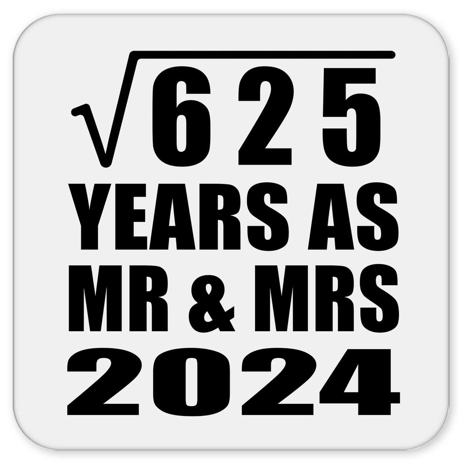 25th Anniversary Square Root of 625 Years As Mr & Mrs 2024 - Drink Coaster