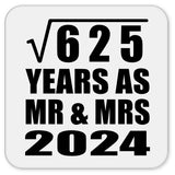 25th Anniversary Square Root of 625 Years As Mr & Mrs 2024 - Drink Coaster