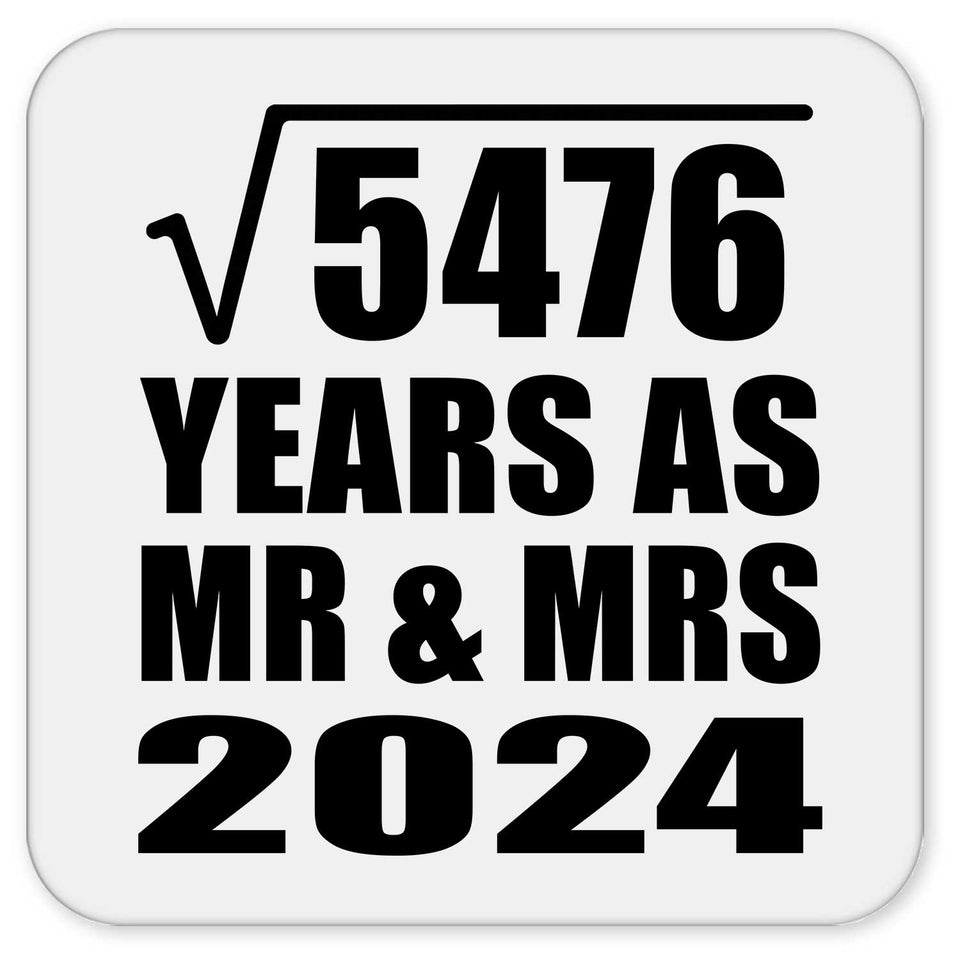 74th Anniversary Square Root of 5476 Years As Mr & Mrs 2024 - Drink Coaster