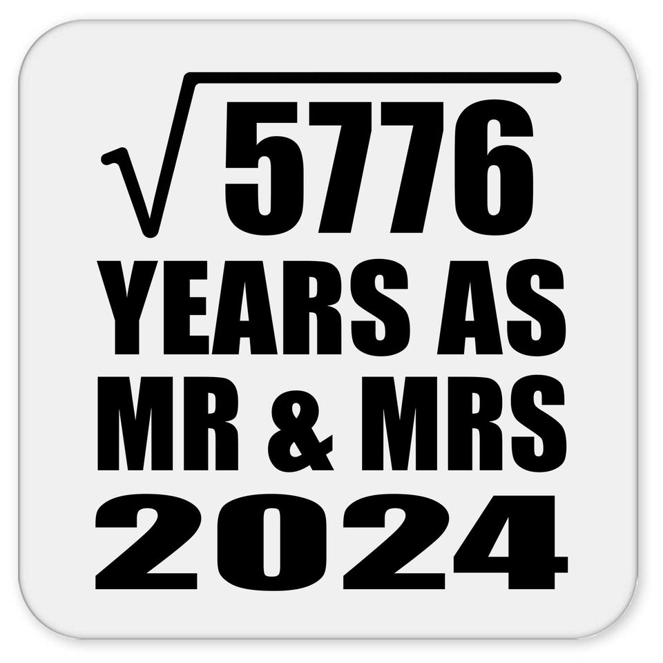 76th Anniversary Square Root of 5776 Years As Mr & Mrs 2024 - Drink Coaster