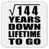 12th Anniversary Square Root of 144 Years Lifetime To Go - Drink Coaster