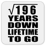 14th Anniversary Square Root of 196 Years Lifetime To Go - Drink Coaster