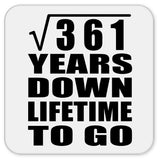 19th Anniversary Square Root of 361 Years Lifetime To Go - Drink Coaster