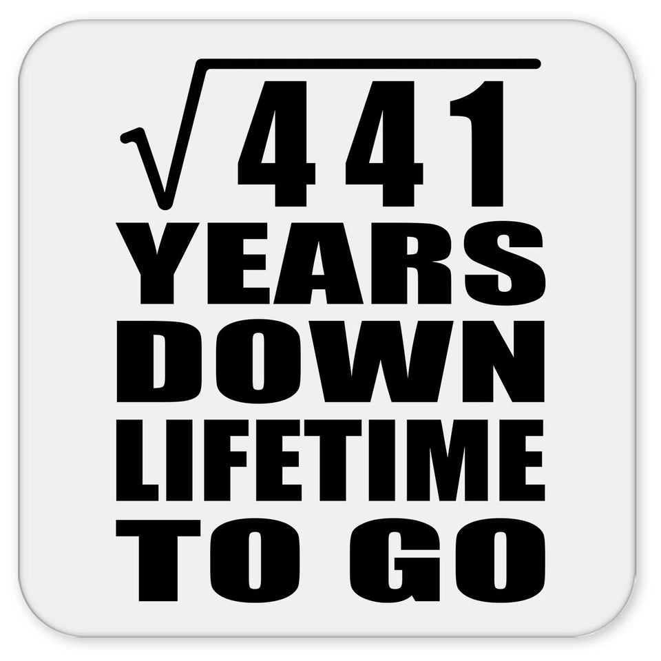 21st Anniversary Square Root of 441 Years Lifetime To Go - Drink Coaster