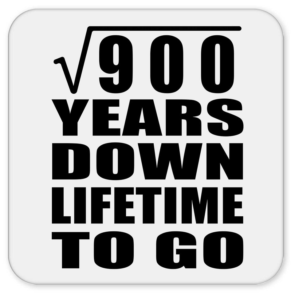 30th Anniversary Square Root of 900 Years Lifetime To Go - Drink Coaster