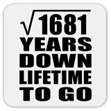 41st Anniversary Square Root of 1681 Years Lifetime To Go - Drink Coaster