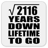 46th Anniversary Square Root of 2116 Years Lifetime To Go - Drink Coaster