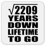 47th Anniversary Square Root of 2209 Years Lifetime To Go - Drink Coaster