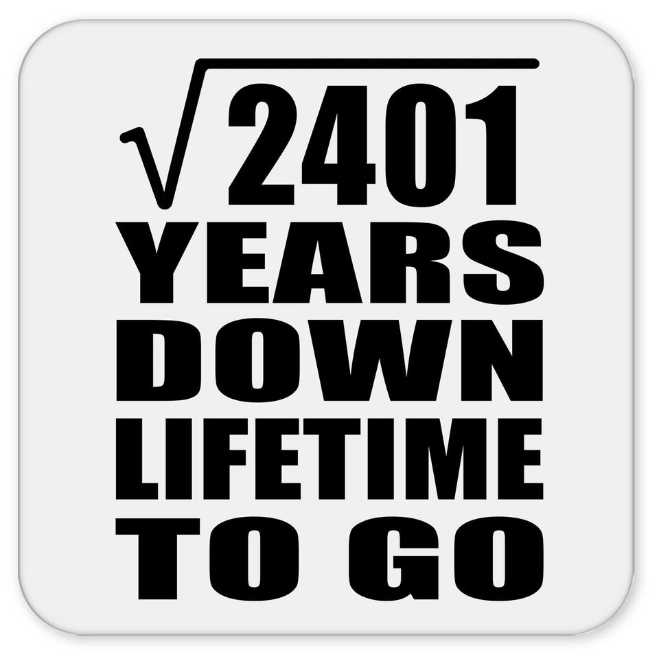 49th Anniversary Square Root of 2401 Years Lifetime To Go - Drink Coaster