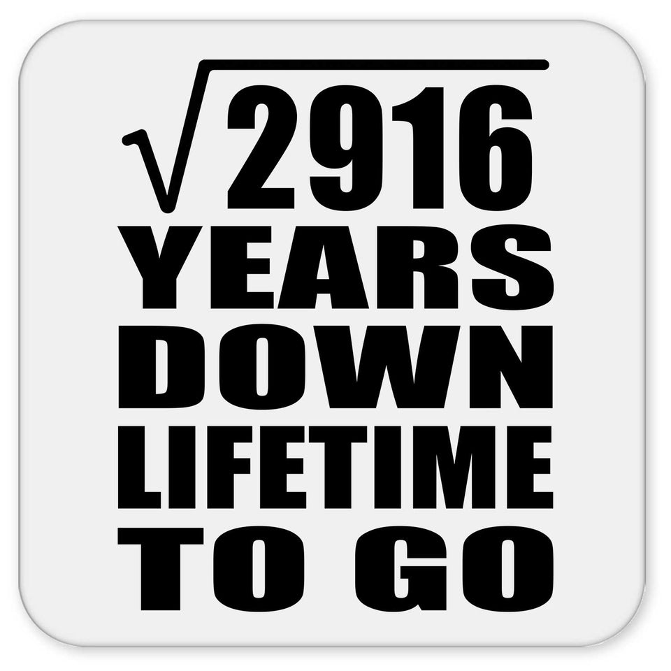 54th Anniversary Square Root of 2916 Years Lifetime To Go - Drink Coaster