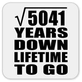 71st Anniversary Square Root of 5041 Years Lifetime To Go - Drink Coaster