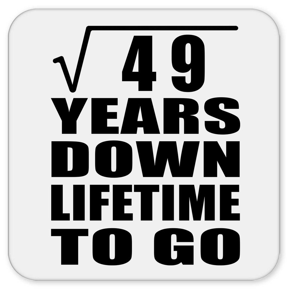 7th Anniversary Square Root of 49 Years Lifetime To Go - Drink Coaster