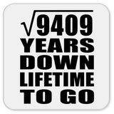 97th Anniversary Square Root of 9409 Years Lifetime To Go - Drink Coaster