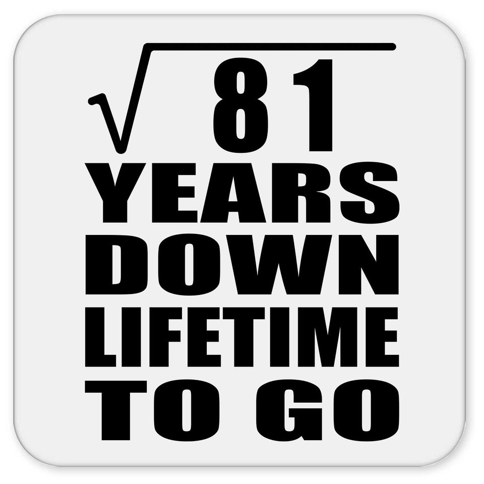 9th Anniversary Square Root of 81 Years Lifetime To Go - Drink Coaster