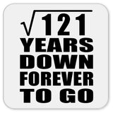11th Anniversary Square Root of 121 Years Down Forever To Go - Drink Coaster