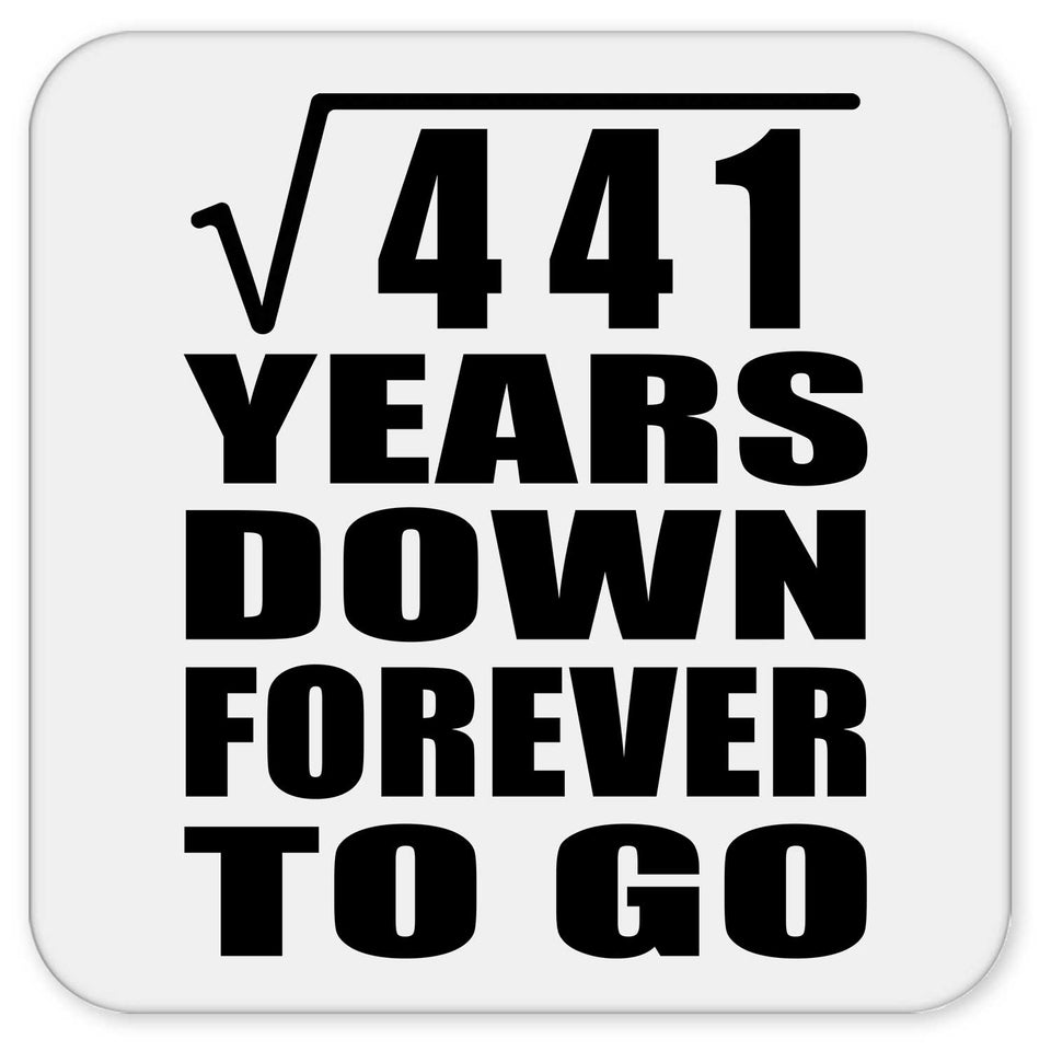 21st Anniversary Square Root of 441 Years Down Forever To Go - Drink Coaster