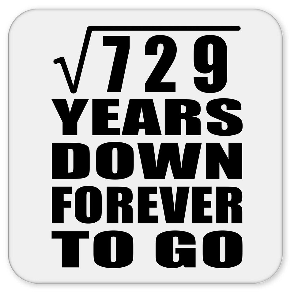 27th Anniversary Square Root of 729 Years Down Forever To Go - Drink Coaster
