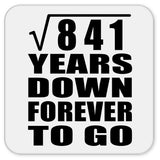 29th Anniversary Square Root of 841 Years Down Forever To Go - Drink Coaster