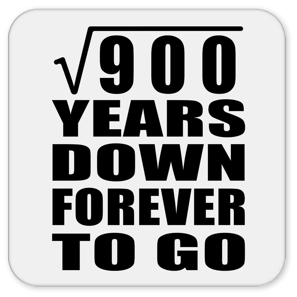 30th Anniversary Square Root of 900 Years Down Forever To Go - Drink Coaster