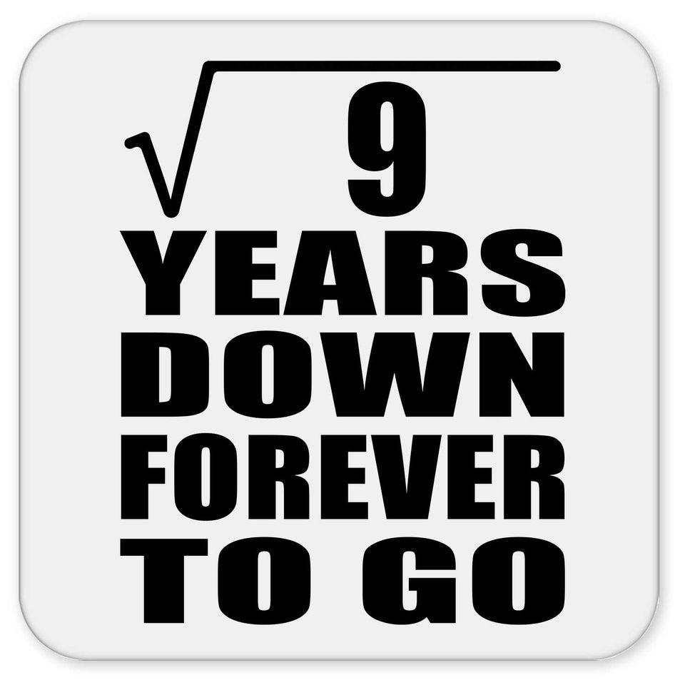 3rd Anniversary Square Root of 9 Years Down Forever To Go - Drink Coaster