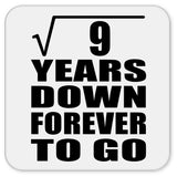 3rd Anniversary Square Root of 9 Years Down Forever To Go - Drink Coaster