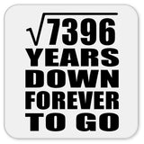 86th Anniversary Square Root of 7396 Years Down Forever To Go - Drink Coaster