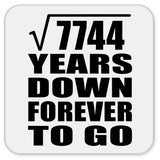88th Anniversary Square Root of 7744 Years Down Forever To Go - Drink Coaster