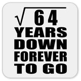 8th Anniversary Square Root of 64 Years Down Forever To Go - Drink Coaster