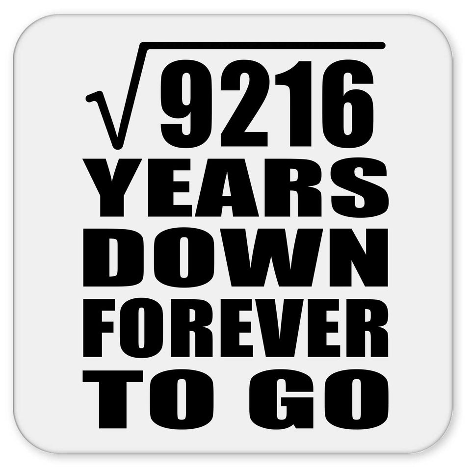 96th Anniversary Square Root of 9216 Years Down Forever To Go - Drink Coaster