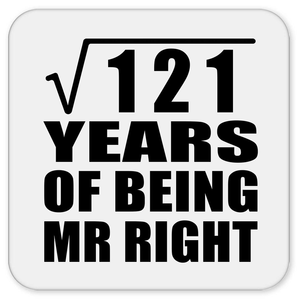 11th Anniversary Square Root of 121 Years of Being Mr Right - Drink Coaster