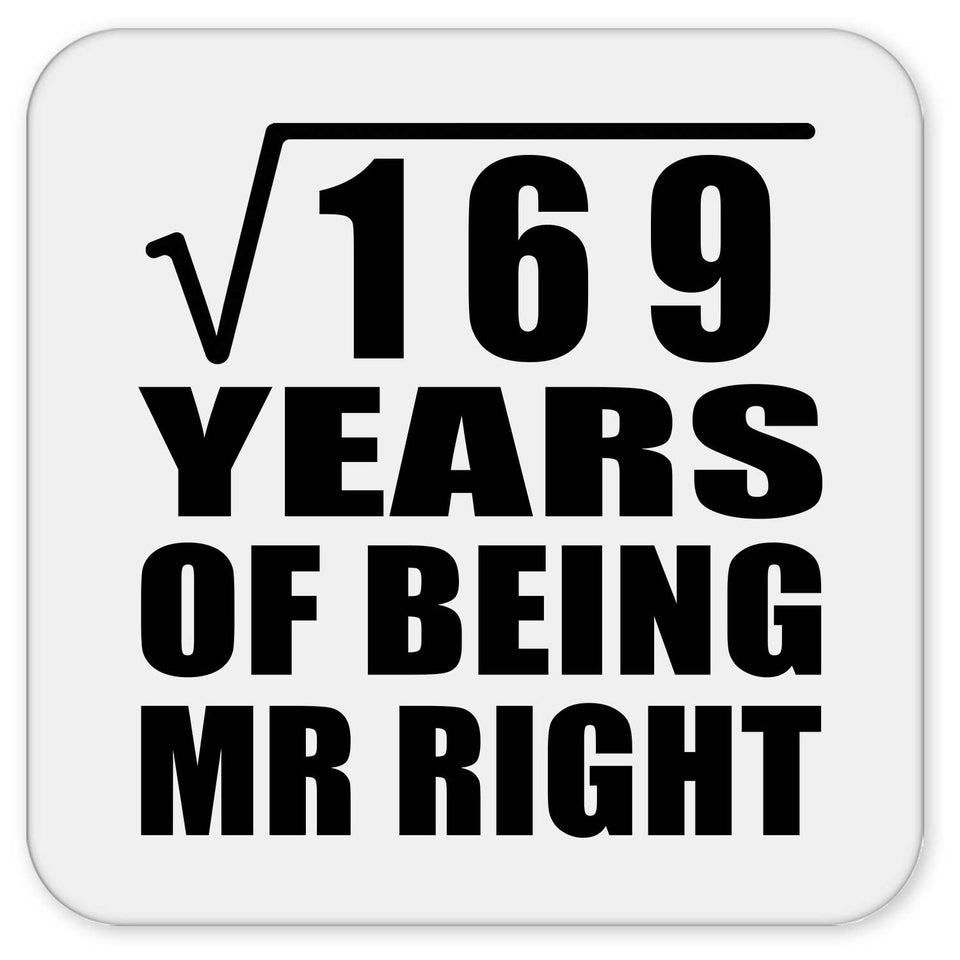 13th Anniversary Square Root of 169 Years of Being Mr Right - Drink Coaster