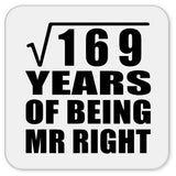 13th Anniversary Square Root of 169 Years of Being Mr Right - Drink Coaster