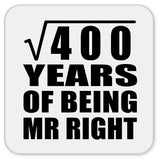 20th Anniversary Square Root of 400 Years of Being Mr Right - Drink Coaster