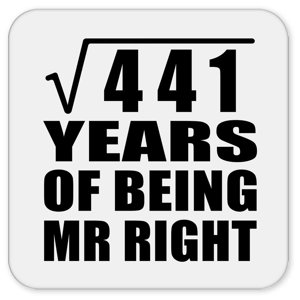 21st Anniversary Square Root of 441 Years of Being Mr Right - Drink Coaster
