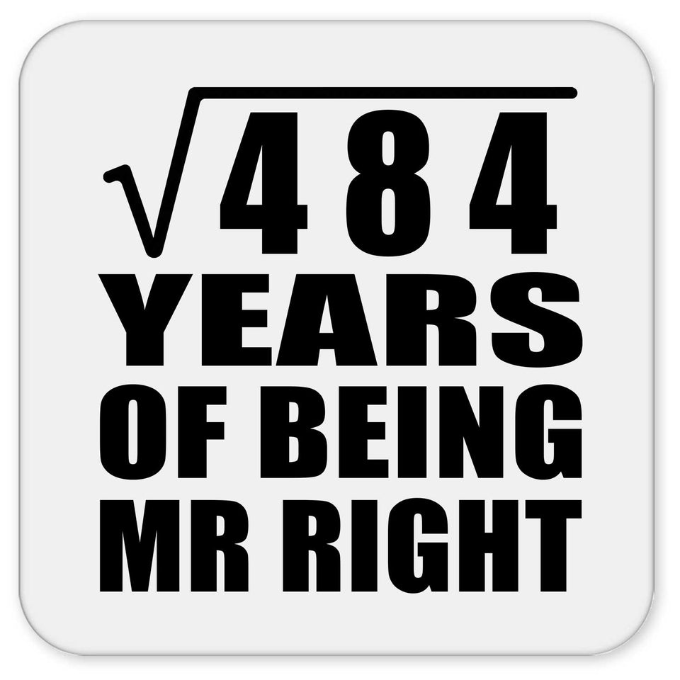 22nd Anniversary Square Root of 484 Years of Being Mr Right - Drink Coaster