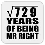27th Anniversary Square Root of 729 Years of Being Mr Right - Drink Coaster