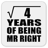 2nd Anniversary Square Root of 4 Years of Being Mr Right - Drink Coaster
