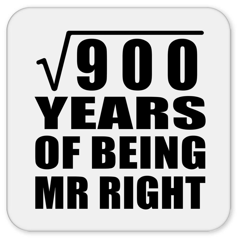 30th Anniversary Square Root of 900 Years of Being Mr Right - Drink Coaster