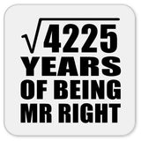 65th Anniversary Square Root of 4225 Years of Being Mr Right - Drink Coaster