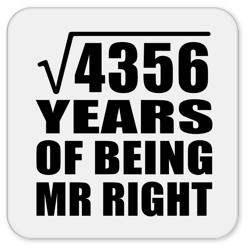 66th Anniversary Square Root of 4356 Years of Being Mr Right - Drink Coaster