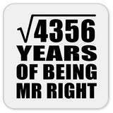 66th Anniversary Square Root of 4356 Years of Being Mr Right - Drink Coaster