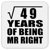 7th Anniversary Square Root of 49 Years of Being Mr Right - Drink Coaster
