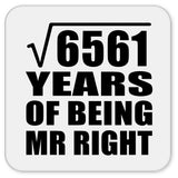81st Anniversary Square Root of 6561 Years of Being Mr Right - Drink Coaster