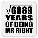 83rd Anniversary Square Root of 6889 Years of Being Mr Right - Drink Coaster