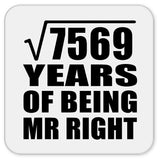 87th Anniversary Square Root of 7569 Years of Being Mr Right - Drink Coaster