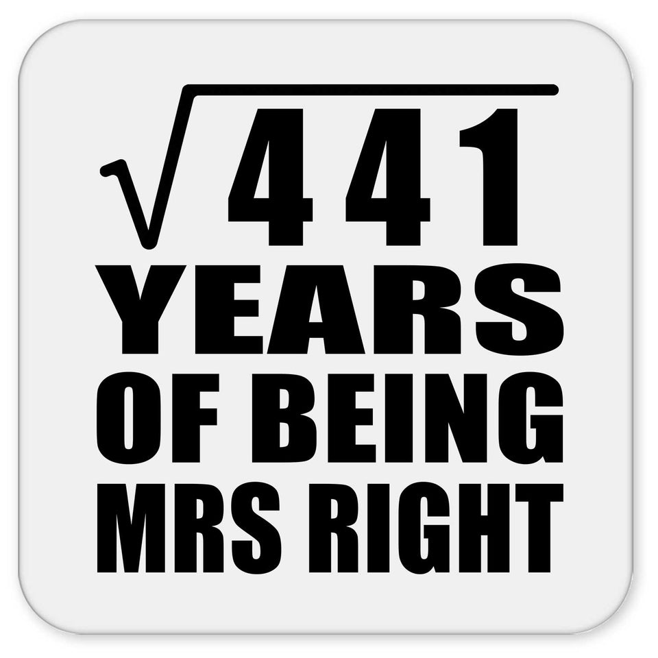 21st Anniversary Square Root of 441 Years of Being Mrs Right - Drink Coaster